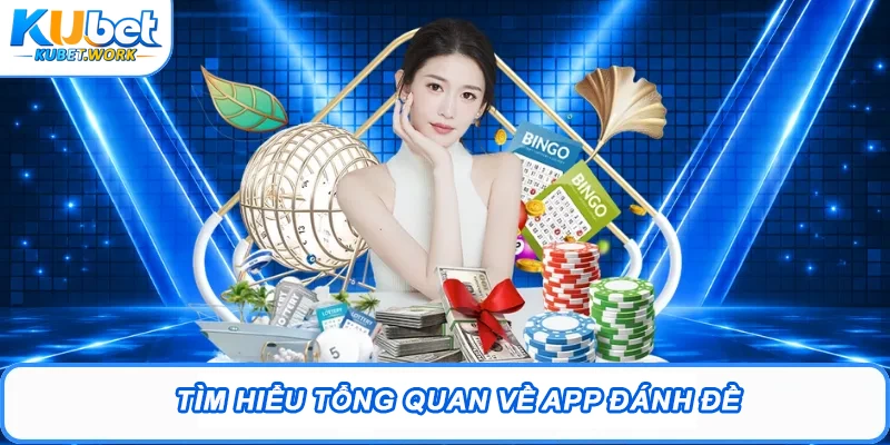 Tìm hiểu tổng quan về app đánh đề